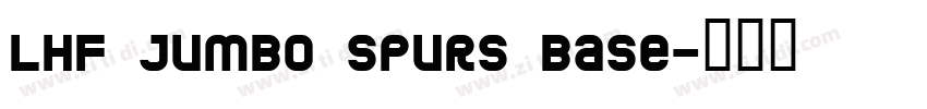 LHF Jumbo Spurs BASE字体转换